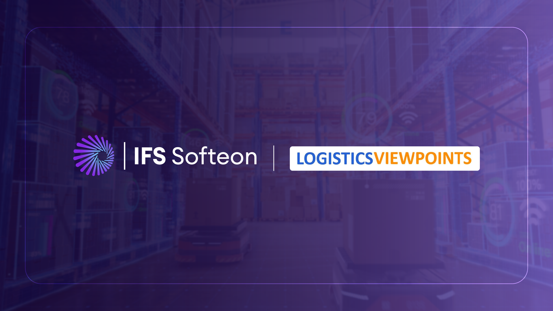 Logistics Viewpoints: IFS Softeon Is Bringing Industrial AI Into the Heart of Warehouse Execution
